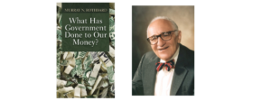 Image of book "What Has Government Done to Our Money" and the author Murray N. Rothbard