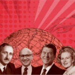 Image of Fredrich Hayek, Milton Friedman, Ronald Reagan, and Margaret Thatcher